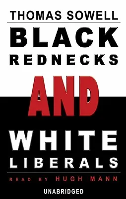 Negros rednecks y blancos liberales - Black Rednecks and White Liberals