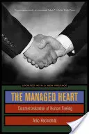 El corazón gestionado: La comercialización de los sentimientos humanos - The Managed Heart: Commercialization of Human Feeling