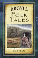 Cuentos populares de Argyll - Argyll Folk Tales