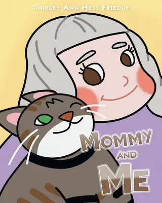 Mamá y yo Las aventuras de un gato llamado Muffin - Mommy and Me: The Adventures of a Cat Named Muffin