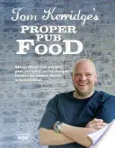 La auténtica comida de pub de Tom Kerridge - Tom Kerridge's Proper Pub Food