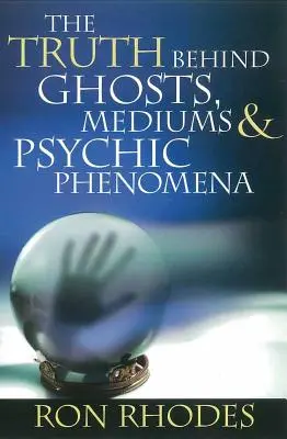 La verdad tras los fantasmas, médiums y fenómenos psíquicos - The Truth Behind Ghosts, Mediums, & Psychic Phenomena