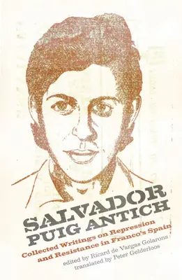 Salvador Puig Antich: Trabajadores autónomos y guerrillas anticapitalistas en la España franquista - Salvador Puig Antich: Autonomous Workers and Anticapitalist Guerrillas in Francoist Spain