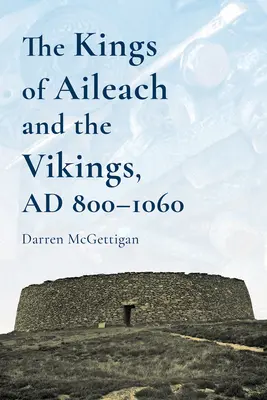 Los Reyes de Ailech y los Vikingos, 800-1060ad: Una historia - The Kings of Ailech and the Vikings, 800-1060ad: A History