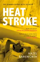 Heatstroke - una historia oscura y compulsiva de amor y obsesión - Heatstroke - a dark, compulsive story of love and obsession