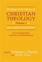 Lecturas de historia de la teología cristiana, volumen 1, edición revisada - Readings in the History of Christian Theology, Vol 1, Revised Edition