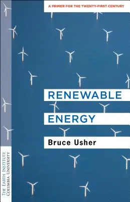 Energías renovables: Un manual para el siglo XXI - Renewable Energy: A Primer for the Twenty-First Century