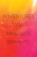 Aventuras en la irrealidad inmediata - Adventures in Immediate Irreality