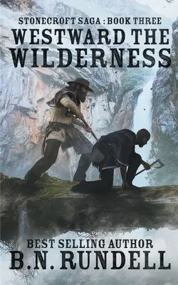 Hacia el Oeste - Westward The Wilderness