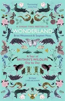 El País de las Maravillas: Un año de la fauna británica, día a día - Wonderland: A Year of Britain's Wildlife, Day by Day