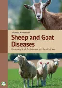 Enfermedades ovinas y caprinas: Libro de veterinaria para agricultores y pequeños ganaderos (4ª edición) - Sheep and Goat Diseases: Veterinary Book for Farmers and Smallholders (4th Edition)