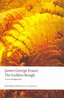 La rama de oro: Un estudio sobre magia y religión - The Golden Bough: A Study in Magic and Religion