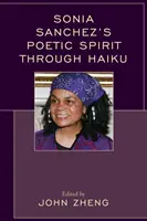 El espíritu poético de Sonia Sánchez a través del haiku - Sonia Sanchez's Poetic Spirit through Haiku