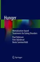 Hambre: Tratamientos de los trastornos alimentarios basados en la mentalización - Hunger: Mentalization-Based Treatments for Eating Disorders