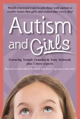 El autismo y las niñas: Expertos de renombre mundial se unen a las personas con síndrome autista para resolver los problemas a los que las niñas y las mujeres se enfrentan cada día. Nueva Upda - Autism and Girls: World-Renowned Experts Join Those with Autism Syndrome to Resolve Issues That Girls and Women Face Every Day! New Upda