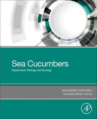 Pepinos de mar: Acuicultura, biología y ecología - Sea Cucumbers: Aquaculture, Biology and Ecology