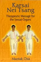 Karsai Nei Tsang: Masaje Terapéutico de los Órganos Sexuales - Karsai Nei Tsang: Therapeutic Massage for the Sexual Organs