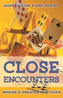 Close Encounters Libro 1: Los mejores partidos de Bridge (1964 a 2001) - Close Encounters Book 1: Bridge's Greatest Matches (1964 to 2001)