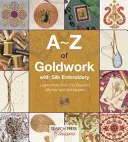 A-Z de la orfebrería con bordado en seda - A-Z of Goldwork with Silk Embroidery