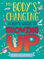 Mi cuerpo está cambiando: La guía de un niño para crecer - My Body's Changing: A Boy's Guide to Growing Up