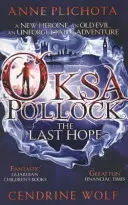 Oksa Pollock: La última esperanza (Plichota Anne (Author)) - Oksa Pollock: The Last Hope (Plichota Anne (Author))