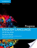 GCSE English Language for Aqa Progress Libro del alumno - GCSE English Language for Aqa Progress Student Book