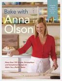 Hornea con Anna Olson: Más de 125 recetas sencillas, deliciosas y sensacionales para ser un mejor panadero - Bake with Anna Olson: More Than 125 Simple, Scrumptious and Sensational Recipes to Make You a Better Baker