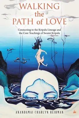 Recorriendo el camino del amor: La conexión con el linaje Kripalu y las enseñanzas fundamentales de Swami Kripalu - Walking the Path of Love: Connecting to the Kripalu Lineage and the Core Teachings of Swami Kripalu