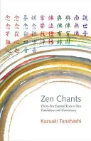 Cantos Zen: Treinta y cinco textos esenciales con comentarios - Zen Chants: Thirty-Five Essential Texts with Commentary