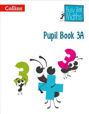 Busy Ant Maths European Edition - Libro del alumno 3a - Busy Ant Maths European Edition - Pupil Book 3a