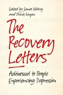 Las Cartas de la Recuperación: Dirigidas a las personas que sufren depresión - The Recovery Letters: Addressed to People Experiencing Depression