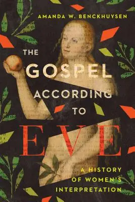 El Evangelio según Eva: Una historia de la interpretación femenina - The Gospel According to Eve: A History of Women's Interpretation