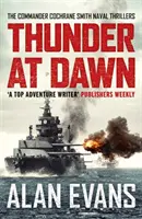 Trueno al amanecer - Una aventura naval inigualable - Thunder At Dawn - An unputdownable naval adventure