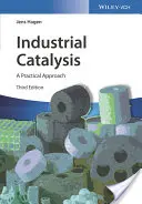 Catálisis industrial: Un enfoque práctico - Industrial Catalysis: A Practical Approach