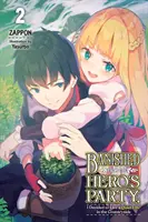 Desterrado del Partido del Héroe, Decidí Vivir una Vida Tranquila en el Campo, Vol. 2 (Novela Ligera) - Banished from the Hero's Party, I Decided to Live a Quiet Life in the Countryside, Vol. 2 (Light Novel)
