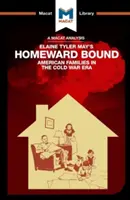 Análisis de Homeward Bound, de Elaine Tyler May: American Families in the Cold War Era - An Analysis of Elaine Tyler May's Homeward Bound: American Families in the Cold War Era