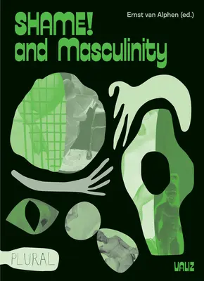 Vergüenza y masculinidad - Shame! and Masculinity