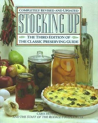 Abastecerse: La tercera edición de la guía clásica de conservación de Estados Unidos - Stocking Up: The Third Edition of America's Classic Preserving Guide