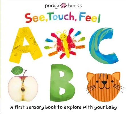 Ver, Tocar, Sentir: ABC - See, Touch, Feel: ABC