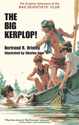 El Gran Kerplop: La aventura original del Club de los Científicos Locos - The Big Kerplop!: The Original Adventure of the Mad Scientists' Club