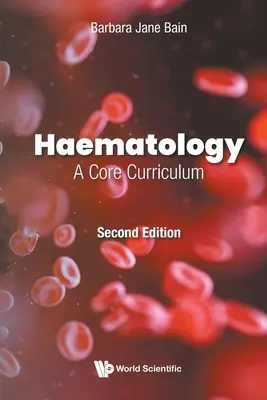 Hematología: A Core Curriculum (Segunda edición) - Haematology: A Core Curriculum (Second Edition)