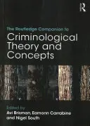 The Routledge Companion to Criminological Theory and Concepts (El compañero Routledge de la teoría y los conceptos criminológicos) - The Routledge Companion to Criminological Theory and Concepts