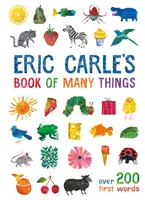 El Libro de las Muchas Cosas de Eric Carle - Más de 200 Primeras Palabras - Eric Carle's Book of Many Things - Over 200 First Words