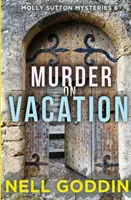 Asesinato en Vacaciones: (Molly Sutton Mysteries 6) - Murder on Vacation: (Molly Sutton Mysteries 6)