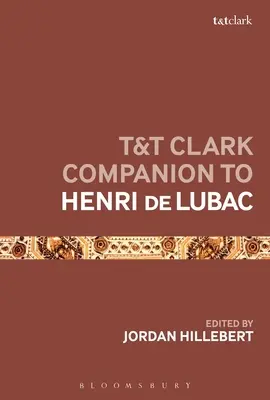 T&T Clark Companion to Henri de Lubac (en inglés) - T&T Clark Companion to Henri de Lubac