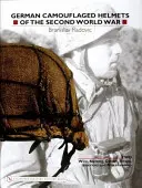 Cascos camuflados alemanes de la Segunda Guerra Mundial: Volumen 2: Alambre, redes, cubiertas, correas, interiores, varios - German Camouflaged Helmets of the Second World War: Volume 2: Wire, Netting, Covers, Straps, Interiors, Miscellaneous