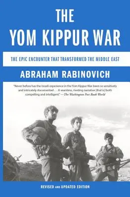 La guerra del Yom Kippur: el encuentro épico que transformó Oriente Próximo - The Yom Kippur War: The Epic Encounter That Transformed the Middle East