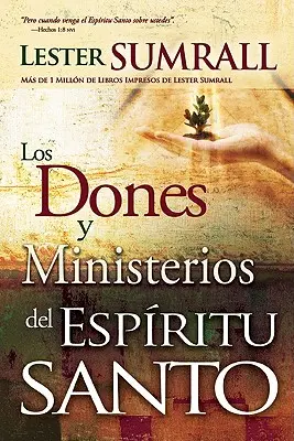 Los Dones Y Ministerios del Espritu Santo = The Gifts and Ministries of the Holy Spirit