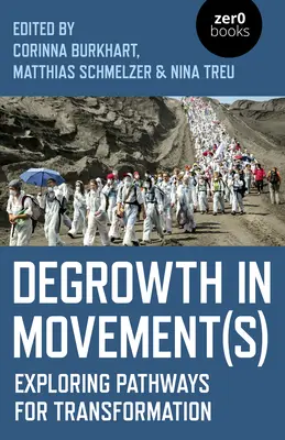 Decrecimiento en movimiento: Explorando vías de transformación - Degrowth in Movement(s): Exploring Pathways for Transformation