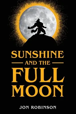 El sol y la luna llena - Sunshine and the Full Moon